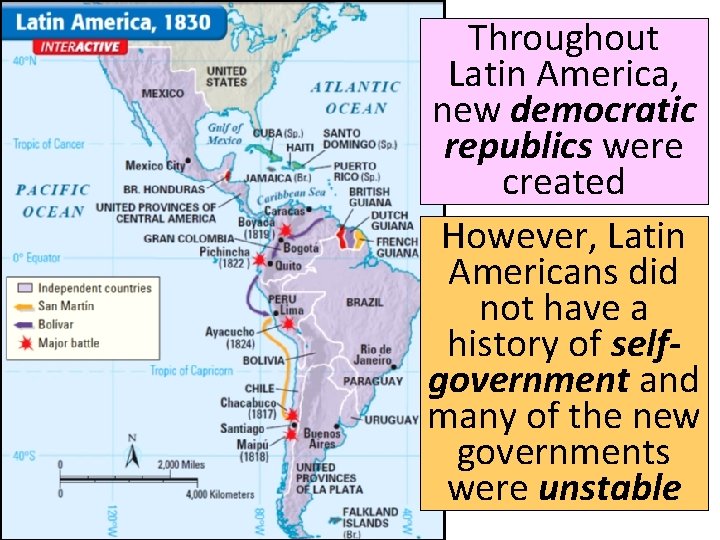 Throughout Latin America, new democratic republics were created However, Latin Americans did not have