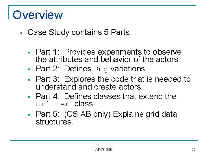 Overview § Case Study contains 5 Parts: § § § Part 1: Provides experiments