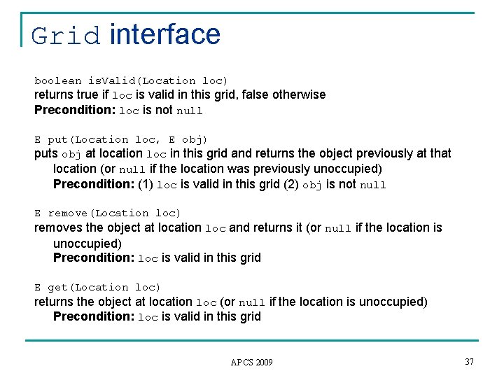 Grid interface boolean is. Valid(Location loc) returns true if loc is valid in this