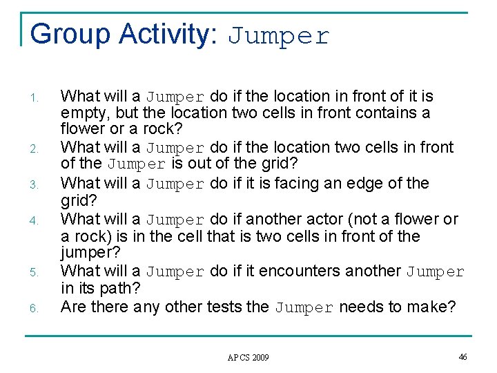 Group Activity: Jumper 1. 2. 3. 4. 5. 6. What will a Jumper do