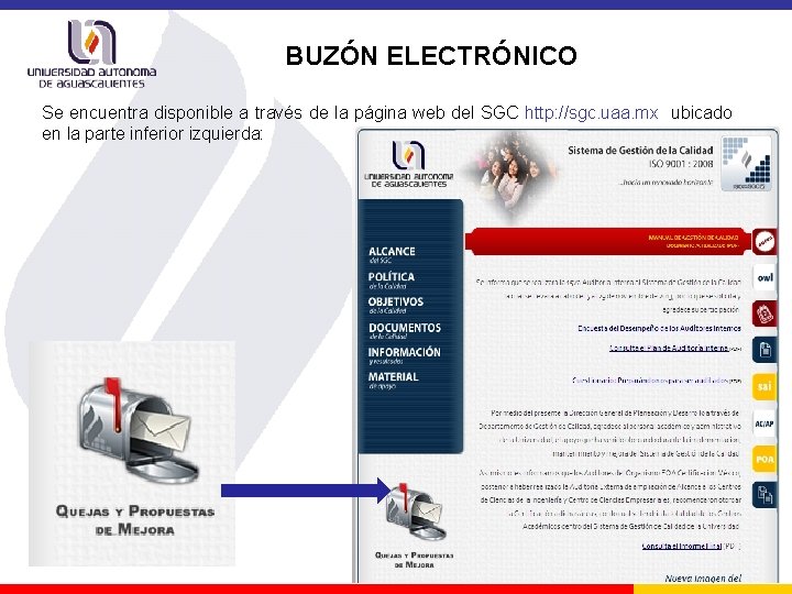 BUZÓN ELECTRÓNICO Se encuentra disponible a través de la página web del SGC http: