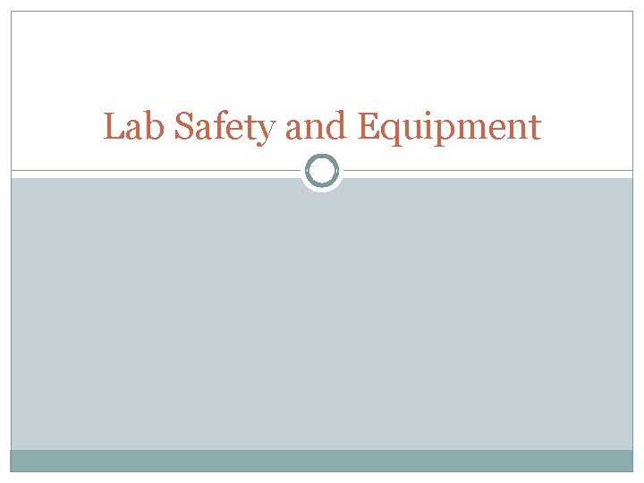 Lab Safety and Equipment 