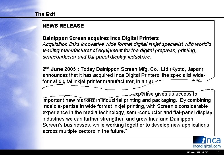 The Exit NEWS RELEASE Dainippon Screen acquires Inca Digital Printers Acquisition links innovative wide