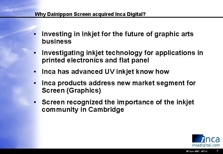 Why Dainippon Screen acquired Inca Digital? • Investing in Inkjet for the future of