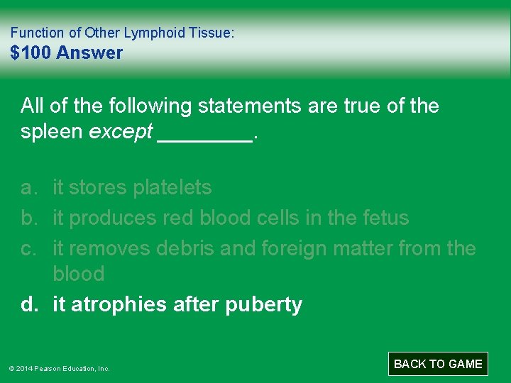 Function of Other Lymphoid Tissue: $100 Answer All of the following statements are true