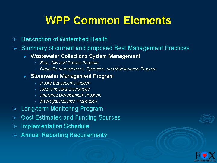 WPP Common Elements Description of Watershed Health Ø Summary of current and proposed Best