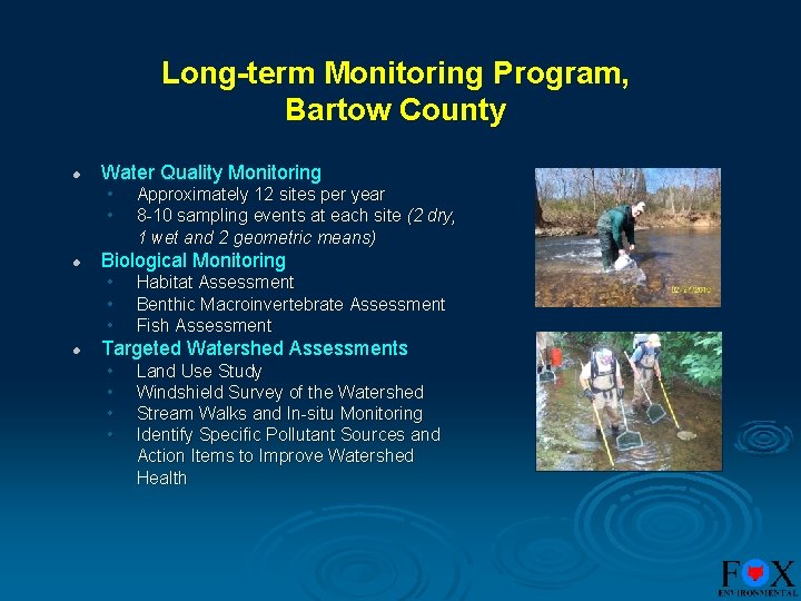 Long-term Monitoring Program, Bartow County l Water Quality Monitoring • • l Biological Monitoring