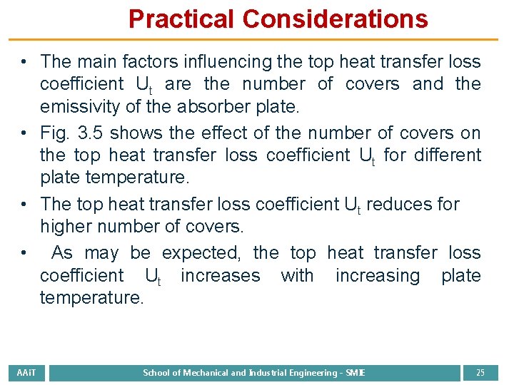 Practical Considerations • The main factors influencing the top heat transfer loss coefficient Ut