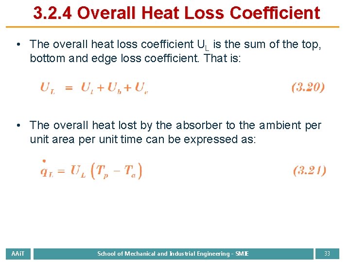3. 2. 4 Overall Heat Loss Coefficient • The overall heat loss coefficient UL