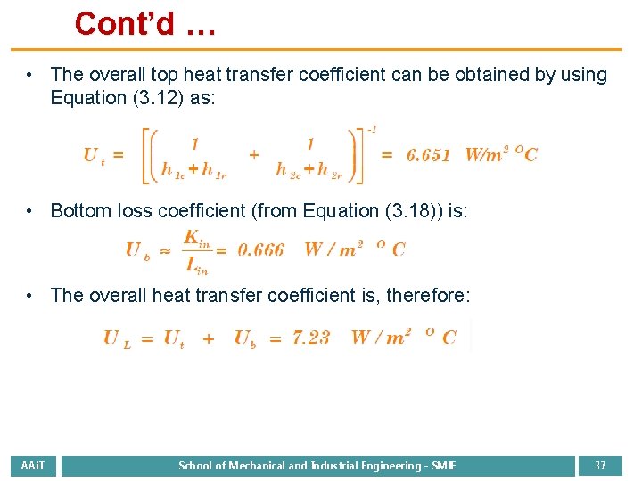Cont’d … • The overall top heat transfer coefficient can be obtained by using
