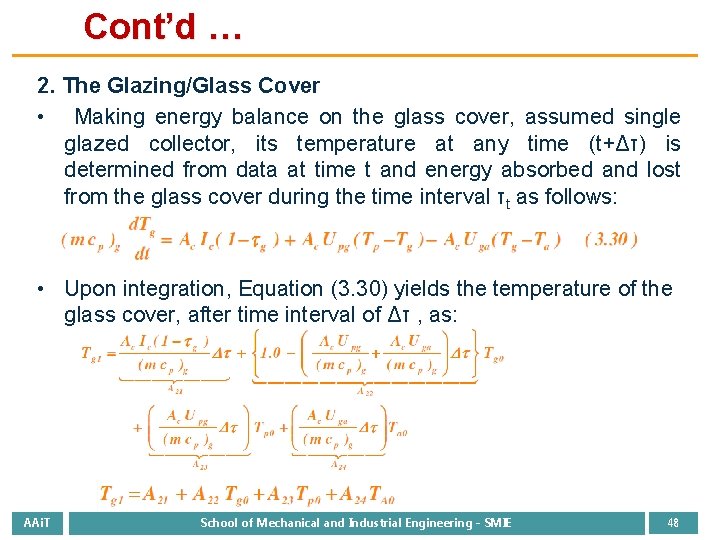 Cont’d … 2. The Glazing/Glass Cover • Making energy balance on the glass cover,