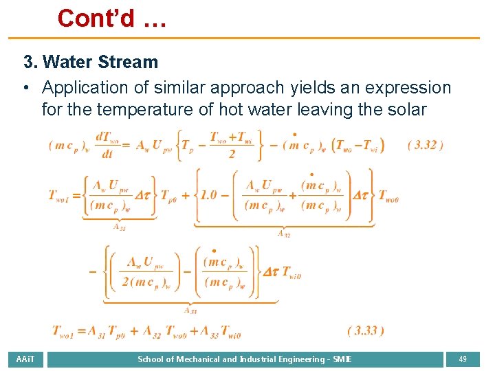 Cont’d … 3. Water Stream • Application of similar approach yields an expression for