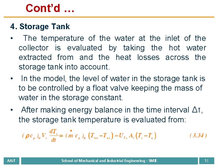 Cont’d … 4. Storage Tank • The temperature of the water at the inlet
