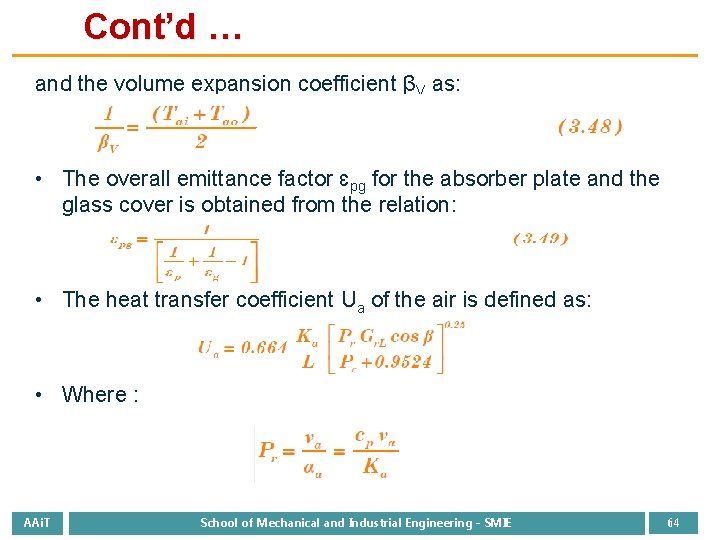 Cont’d … and the volume expansion coefficient βV as: • The overall emittance factor