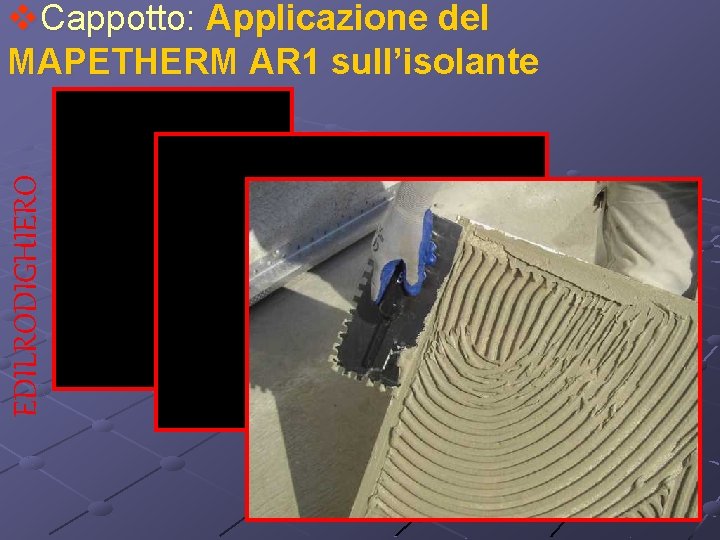 EDILRODIGHIERO v. Cappotto: Applicazione del MAPETHERM AR 1 sull’isolante 