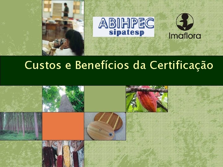 Custos e Benefícios da Certificação 