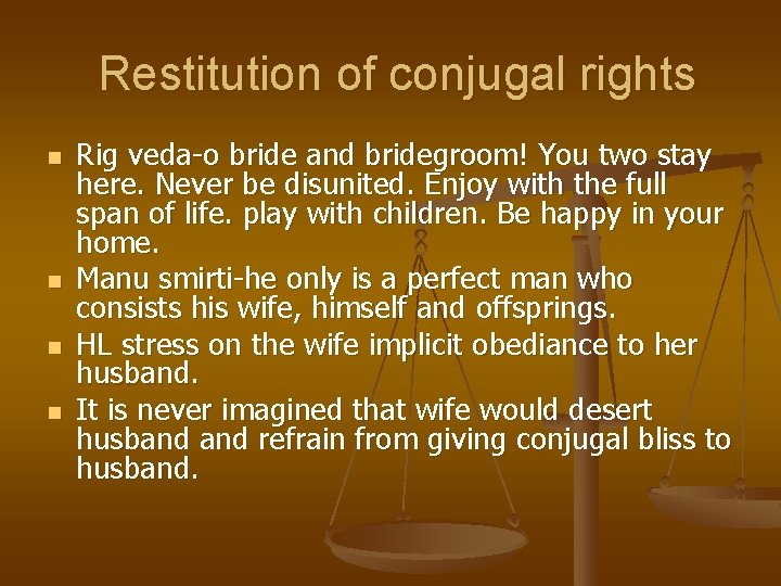 Restitution of conjugal rights n n Rig veda-o bride and bridegroom! You two stay