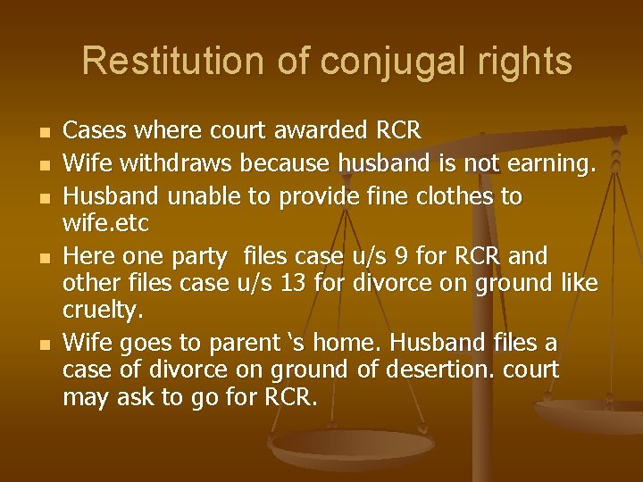 Restitution of conjugal rights n n n Cases where court awarded RCR Wife withdraws
