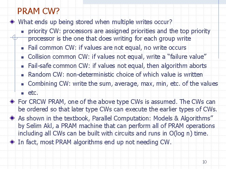 PRAM CW? What ends up being stored when multiple writes occur? n priority CW: