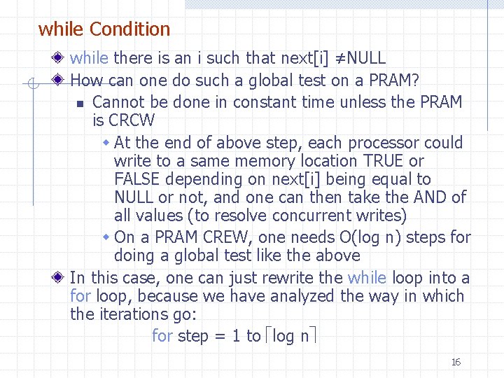 while Condition while there is an i such that next[i] ≠NULL How can one