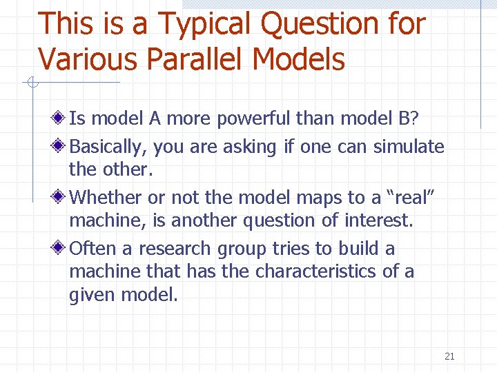 This is a Typical Question for Various Parallel Models Is model A more powerful