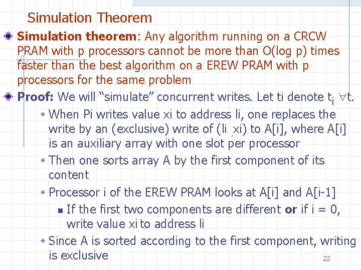 Simulation Theorem Simulation theorem: Any algorithm running on a CRCW PRAM with p processors