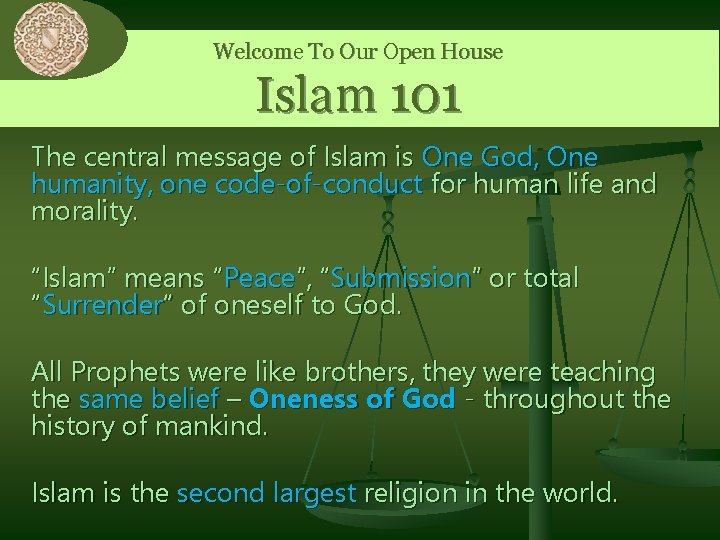 0 Welcome To Our Open House Islam 101 The central message of Islam is 0 Welcome To Our Open House Islam 101 The central message of Islam is