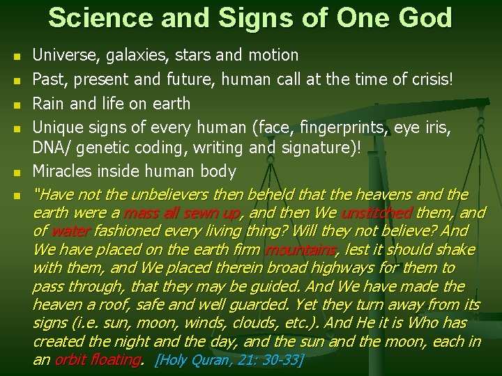 Science and Signs of One God n n n Universe, galaxies, stars and motion Science and Signs of One God n n n Universe, galaxies, stars and motion