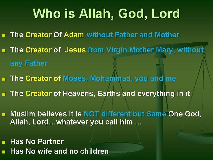 Who is Allah, God, Lord n The Creator Of Adam without Father and Mother Who is Allah, God, Lord n The Creator Of Adam without Father and Mother