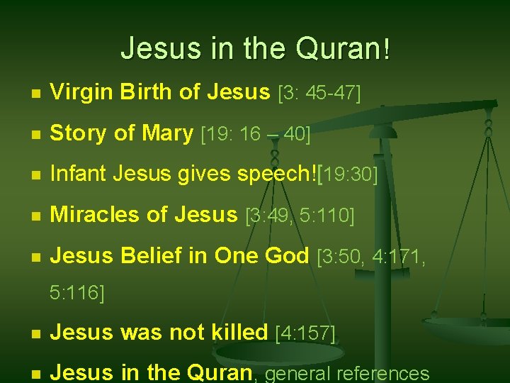 Jesus in the Quran! n Virgin Birth of Jesus [3: 45 -47] n Story