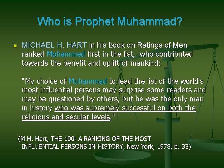 Who is Prophet Muhammad? n MICHAEL H. HART in his book on Ratings of Who is Prophet Muhammad? n MICHAEL H. HART in his book on Ratings of