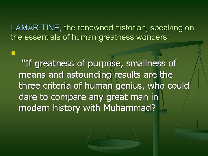 LAMAR TINE, the renowned historian, speaking on the essentials of human greatness wonders: n LAMAR TINE, the renowned historian, speaking on the essentials of human greatness wonders: n