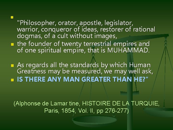 n n "Philosopher, orator, apostle, legislator, warrior, conqueror of ideas, restorer of rational dogmas, n n "Philosopher, orator, apostle, legislator, warrior, conqueror of ideas, restorer of rational dogmas,