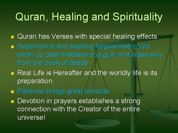 Quran, Healing and Spirituality n n n Quran has Verses with special healing effects Quran, Healing and Spirituality n n n Quran has Verses with special healing effects