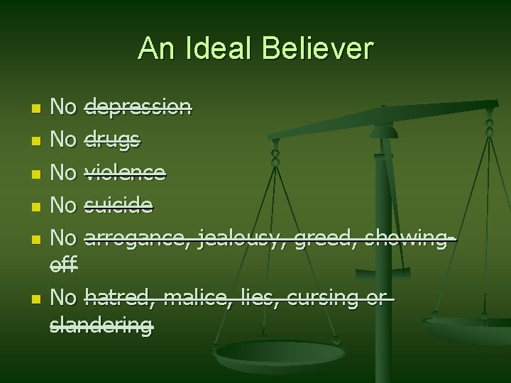 An Ideal Believer n n n No depression No drugs No violence No suicide An Ideal Believer n n n No depression No drugs No violence No suicide