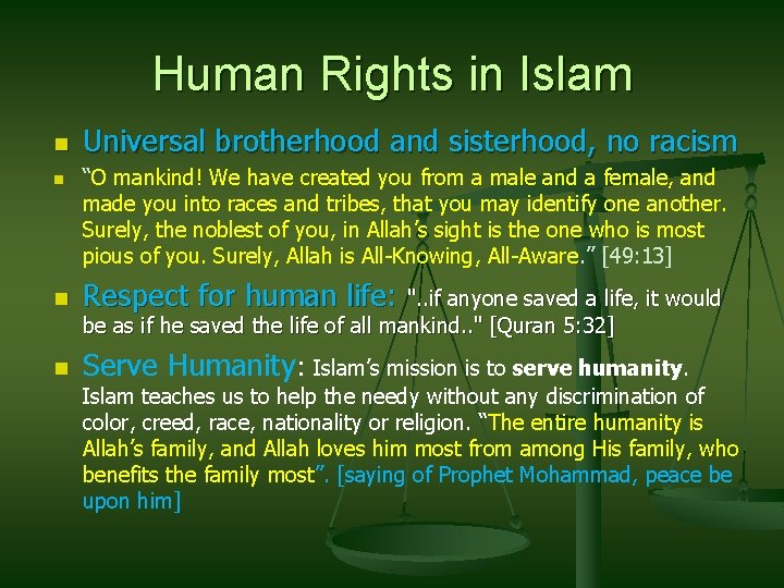 Human Rights in Islam n n n Universal brotherhood and sisterhood, no racism “O Human Rights in Islam n n n Universal brotherhood and sisterhood, no racism “O