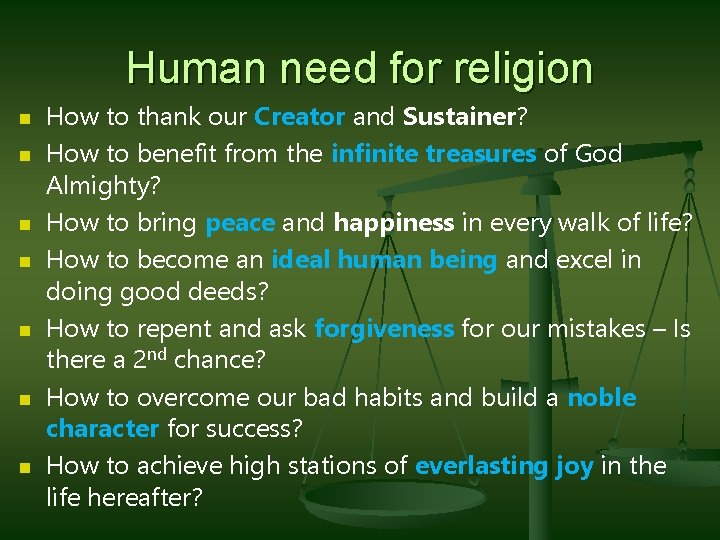 Human need for religion n n n How to thank our Creator and Sustainer? Human need for religion n n n How to thank our Creator and Sustainer?