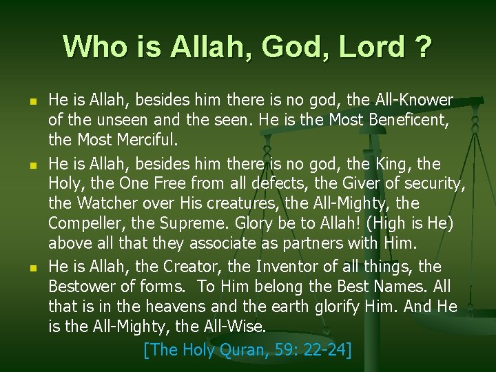 Who is Allah, God, Lord ? n n n He is Allah, besides him Who is Allah, God, Lord ? n n n He is Allah, besides him