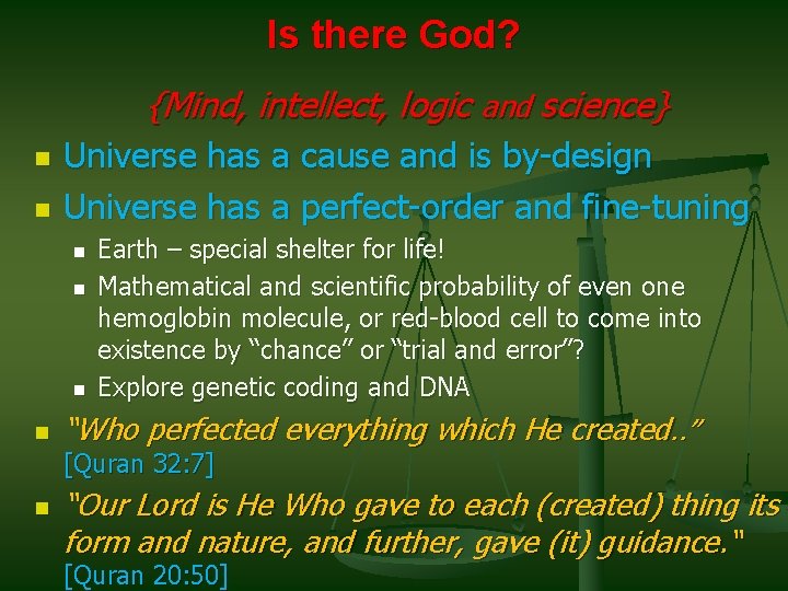 Is there God? {Mind, intellect, logic and science} n n Universe has a cause Is there God? {Mind, intellect, logic and science} n n Universe has a cause
