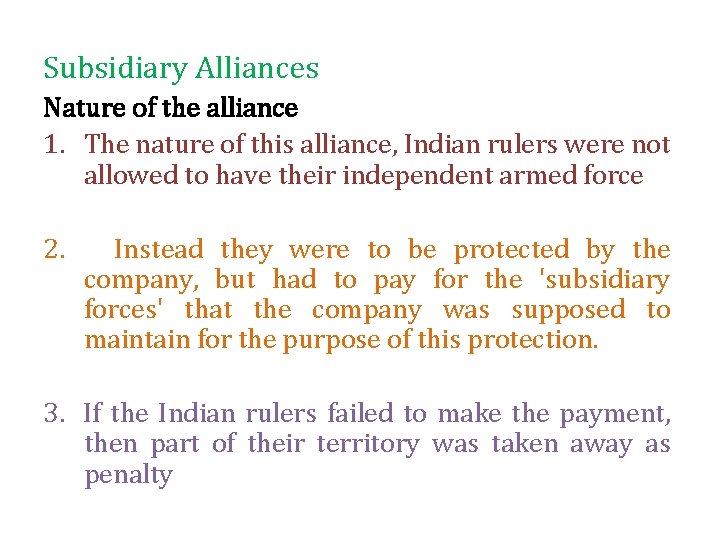Subsidiary Alliances Nature of the alliance 1. The nature of this alliance, Indian rulers