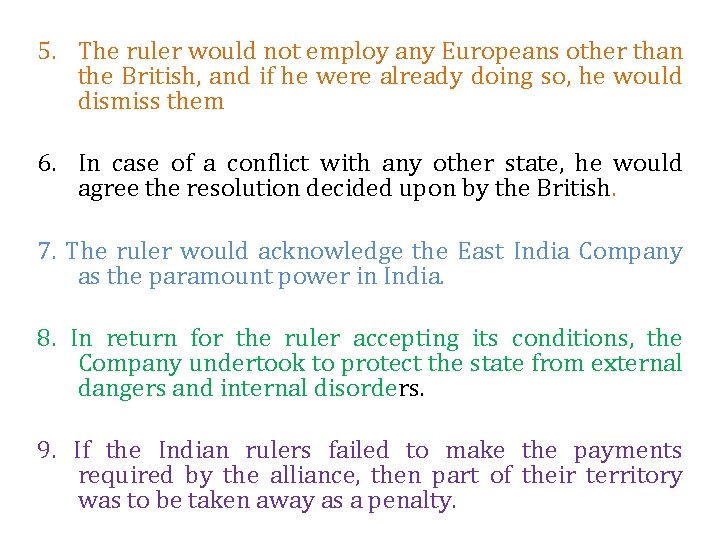 5. The ruler would not employ any Europeans other than the British, and if