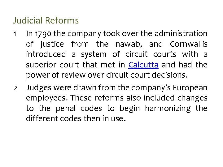 Judicial Reforms 1 In 1790 the company took over the administration of justice from Judicial Reforms 1 In 1790 the company took over the administration of justice from