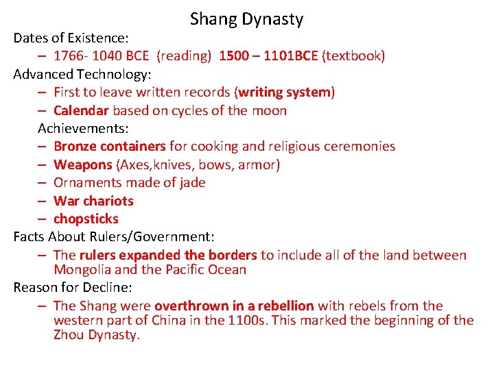 Shang Dynasty Dates of Existence: – 1766 - 1040 BCE (reading) 1500 – 1101