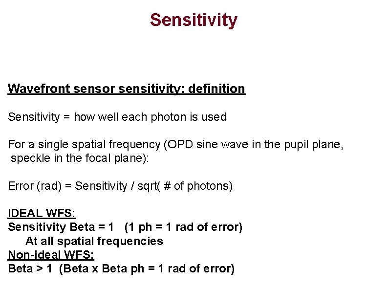 Sensitivity Wavefront sensor sensitivity: definition Sensitivity = how well each photon is used For