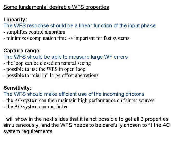 Some fundamental desirable WFS properties Linearity: The WFS response should be a linear function