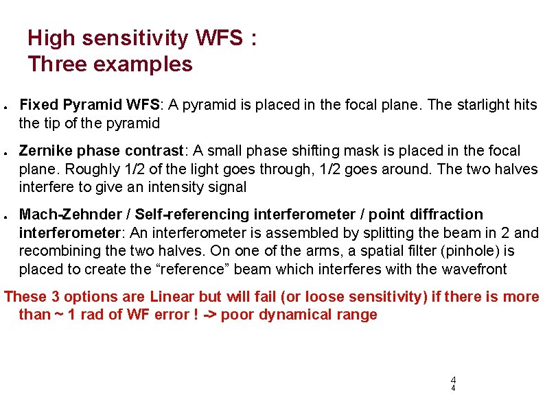 High sensitivity WFS : Three examples ● ● ● Fixed Pyramid WFS: A pyramid