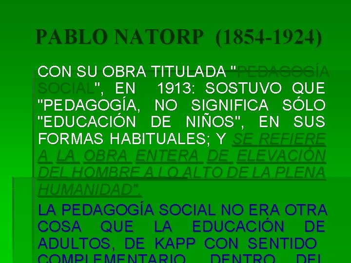 PABLO NATORP (1854 -1924) CON SU OBRA TITULADA "PEDAGOGÍA SOCIAL", EN 1913: SOSTUVO QUE