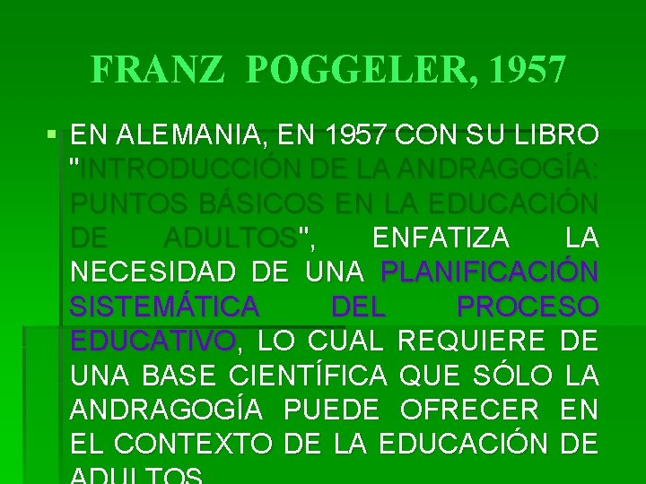 FRANZ POGGELER, 1957 § EN ALEMANIA, EN 1957 CON SU LIBRO "INTRODUCCIÓN DE LA