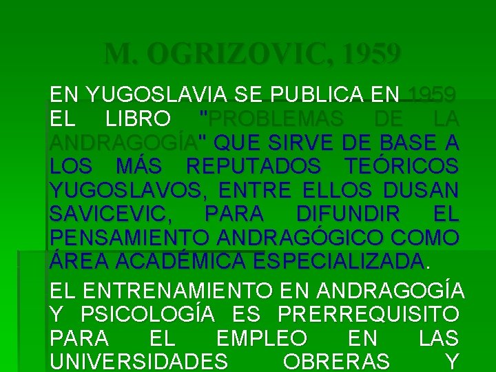 M. OGRIZOVIC, 1959 EN YUGOSLAVIA SE PUBLICA EN 1959 EL LIBRO "PROBLEMAS DE LA