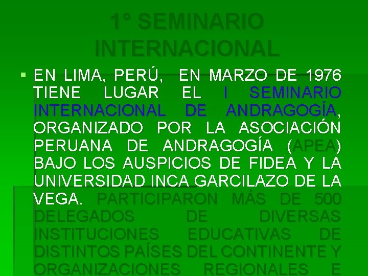 1° SEMINARIO INTERNACIONAL § EN LIMA, PERÚ, EN MARZO DE 1976 TIENE LUGAR EL